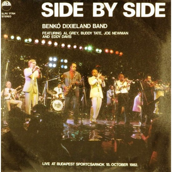 Пластинка Benko Dixieland Band Featuring Al Grey, Buddy Tate, Joe Newman And Eddy Davis Side By Side